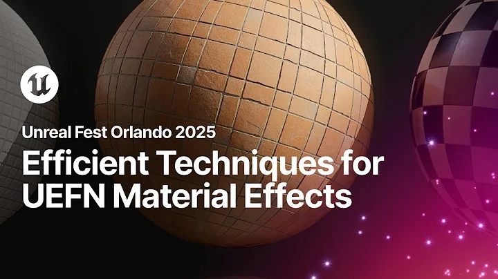 Material Mastery: Efficient Techniques for UEFN Effects | Unreal Fest Orlando 2025