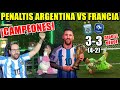 REACCIONANDO a los PENALTIS ARGENTINA VS FRANCIA *ARGENTINA CAMPEONA y DIBU HÉROE*