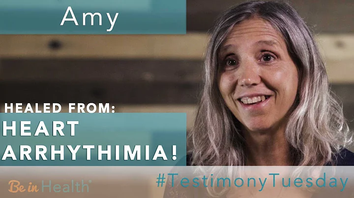 Heart Arrhythmia Healed! Fear Overcome! - Amy's Te...