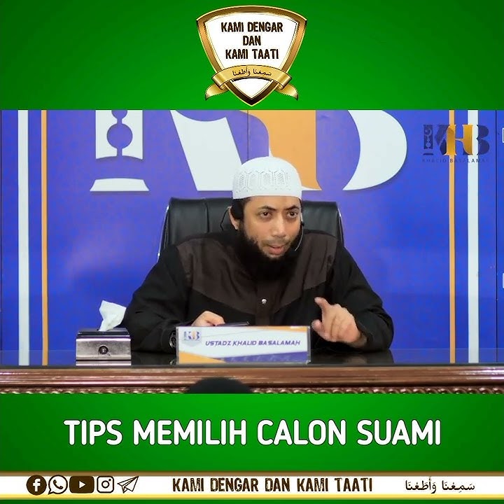 Tips Memilih Calon Suami - Ustadz Dr.Khalid Basalamah