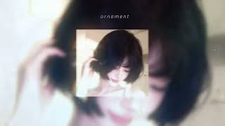 faouzia ~ ornament (𝒔𝒍𝒐𝒘𝒆𝒅 & 𝒓𝒆𝒗𝒆𝒓𝒃 𝒕𝒐 𝒑𝒆𝒓𝒇𝒆𝒄𝒕𝒊𝒐𝒏)