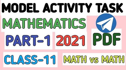 Model Activity Task Class 11 Math | Class 11 Math Model Activity Task 2021 | MATH vs MATH