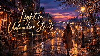 Light in Unfamiliar Streets | A Quiet Indie Folk Travel Song About Beauty After Loss