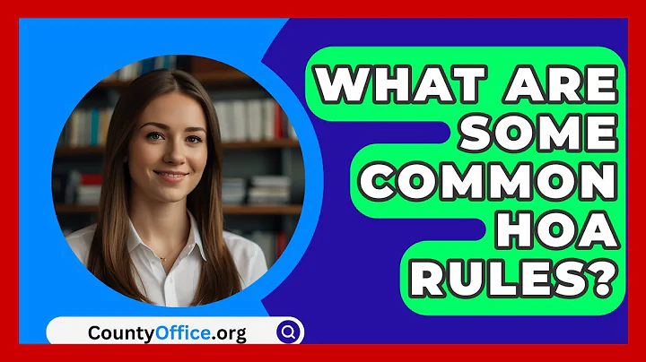 What Are Some Common HOA Rules? - CountyOffice.org