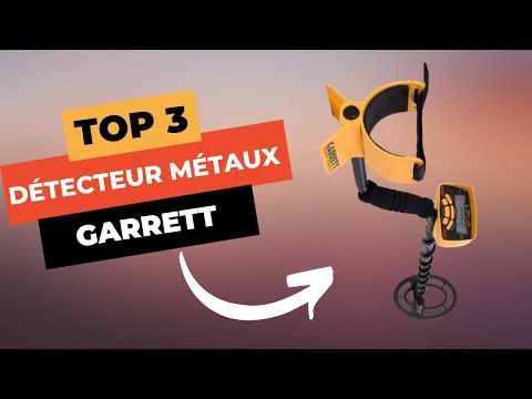 🔥 TOP 3 : Meilleur Détecteur de Métaux Garrett 2023