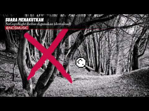 BackSound Suara Menakutkan‼ [ NoCopyRight ]