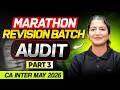 CA Inter Audit : Marathon Revision Batch | CA Inter May 2026 | Part 3 l CA Aarti Lahoti (AIR 24)