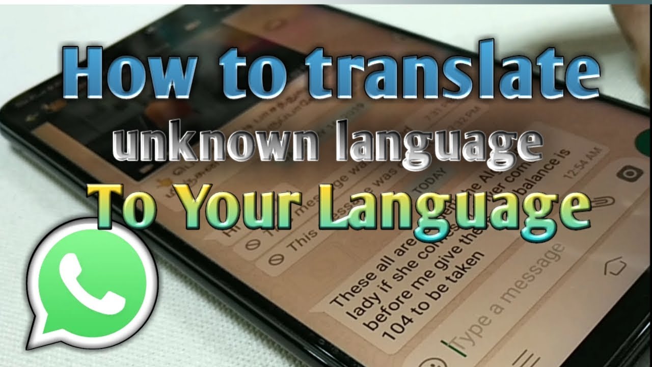 #WhatsApp Translate unknown language to your language |whatsapp |google - YouTube