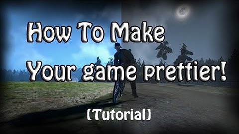 Make Your Game Prettier! [Tutorial] | Heroes and Generals