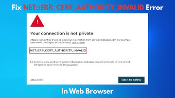 How To Fix NET::ERR_CERT_AUTHORITY_INVALID Error in Web Browser | Step-by-Step Guide
