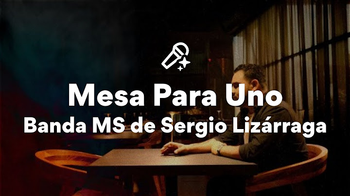 Banda MS de Sergio Lizárraga, Mesa Para Uno (Lyrics)