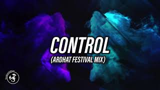 Unknown Brain x Rival - Control (Ardhat Festival Mix) 🔥