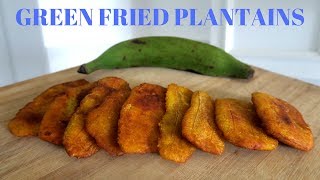 HOW TO FRY GREEN PLANTAINS || THE BEST AND SIMPLEST WAY || JAMAICAN STYLE