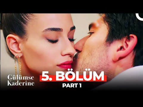 Gülümse Kaderine 5. Bölüm Part 1