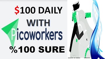 Earn sure $100 per day on Picoworkers Step by Step Tutorial for beginners