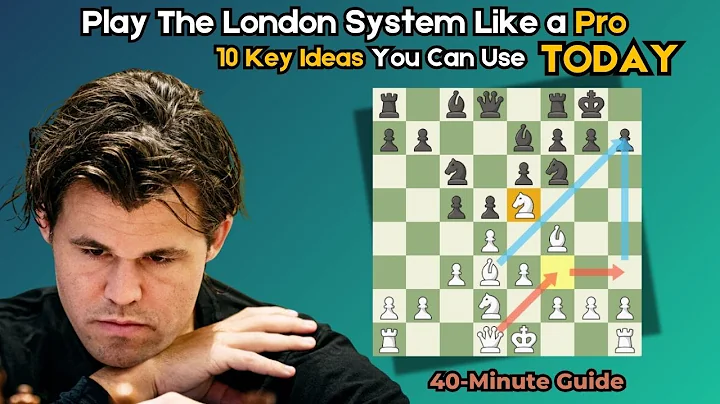 Play the London System Like a Pro: 10 Key Ideas You Can Use Today