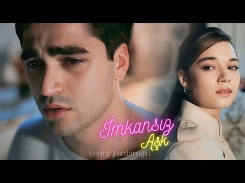 Yalı Çapkını - İmkansız Aşk - Seyran & Ferit Klip