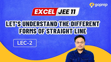 Different Forms of Straight Line | Class 11 Maths | JEE Main/Advanced 2022 | L-2 | Rahul Sir |Goprep