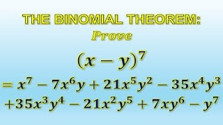 The Binomial Theorem:  (x-y)^7 = x^7-7x^6 y+21x^5 y^2-35x^4 y^3+...+7xy^6-y^7  (10 of 16)