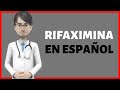 Rifaximin, rifaximin in Spanish, what is rifaximin used for