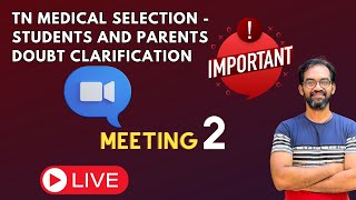 TN Medical Selection students and parents doubt clarification - Meeting 2