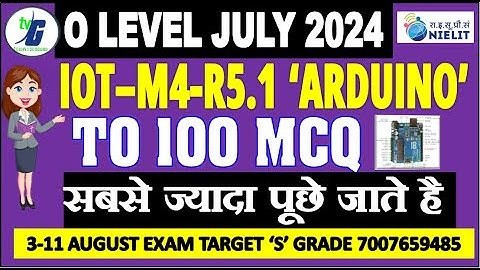 IOT Marathon Arduino Uno MCQ | O Level M4-R5.1 MCQ Question Answer July 2024 3-11 AUGUST 100 MCQ