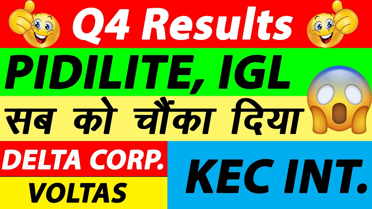 IGL Q4 Results 🔴💥KEC Int. Q4 Results | Voltas Q4 Results | Pidilite Q4 Results | Q4 Results 2024