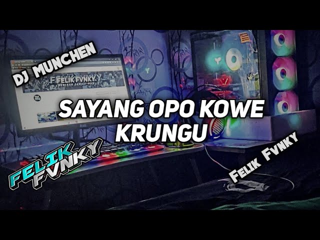 Dj Sayang Opo Kowe Krungu - Via Vallen || Remix By Felik Fvnky - @DJ.MUNCHEN ||Dj Viral Tik Tok🎶 class=