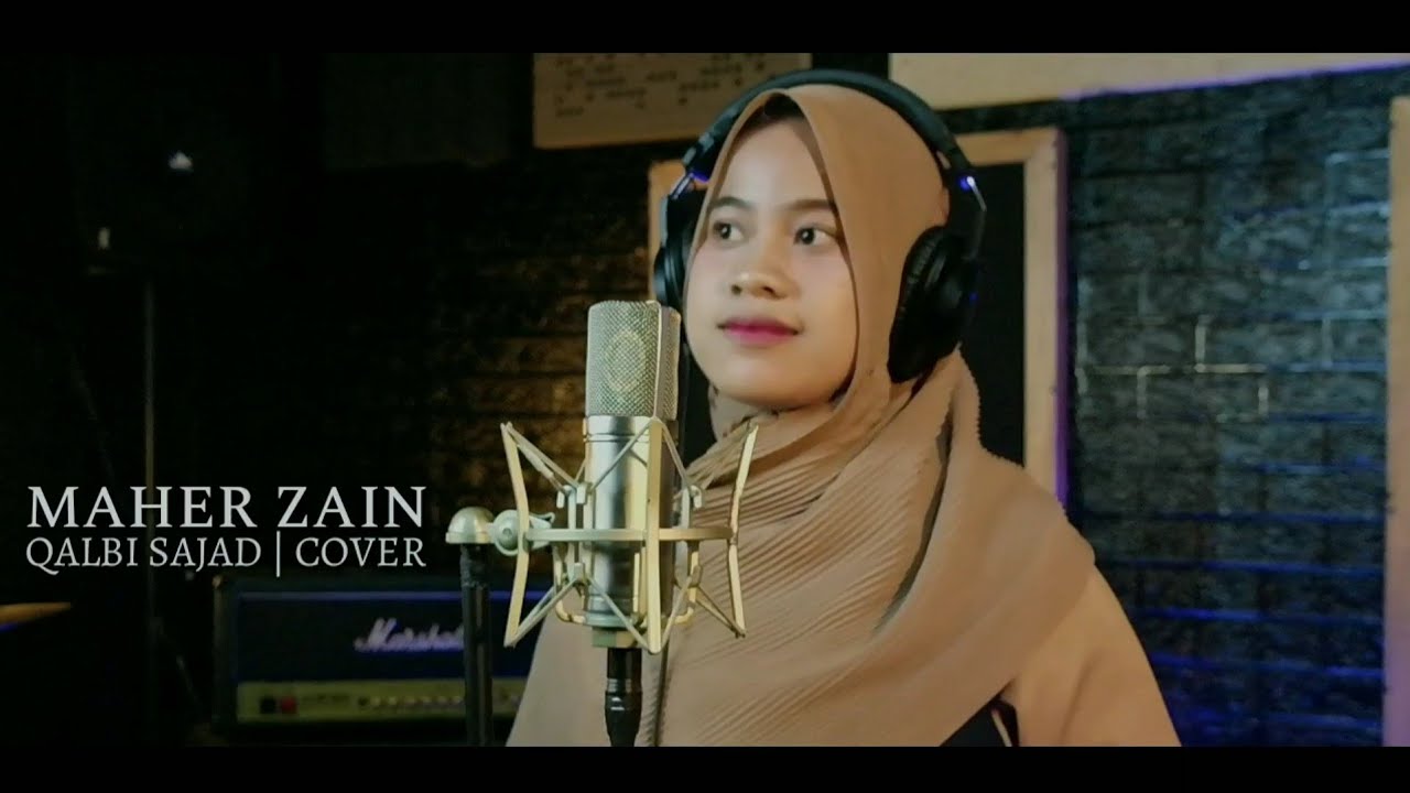Maher Zain - Qalbi Sajad | Rahmawati Hanifah (Cover)