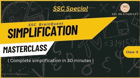 Simplification Masterclass for SSC CGL, CPO, CHSL & CSAT | SSC BrainQuant