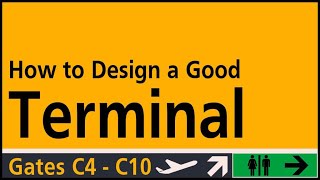 How to Design a Good Airport Terminal