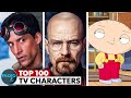 Top 100 Greatest TV Characters of All Time