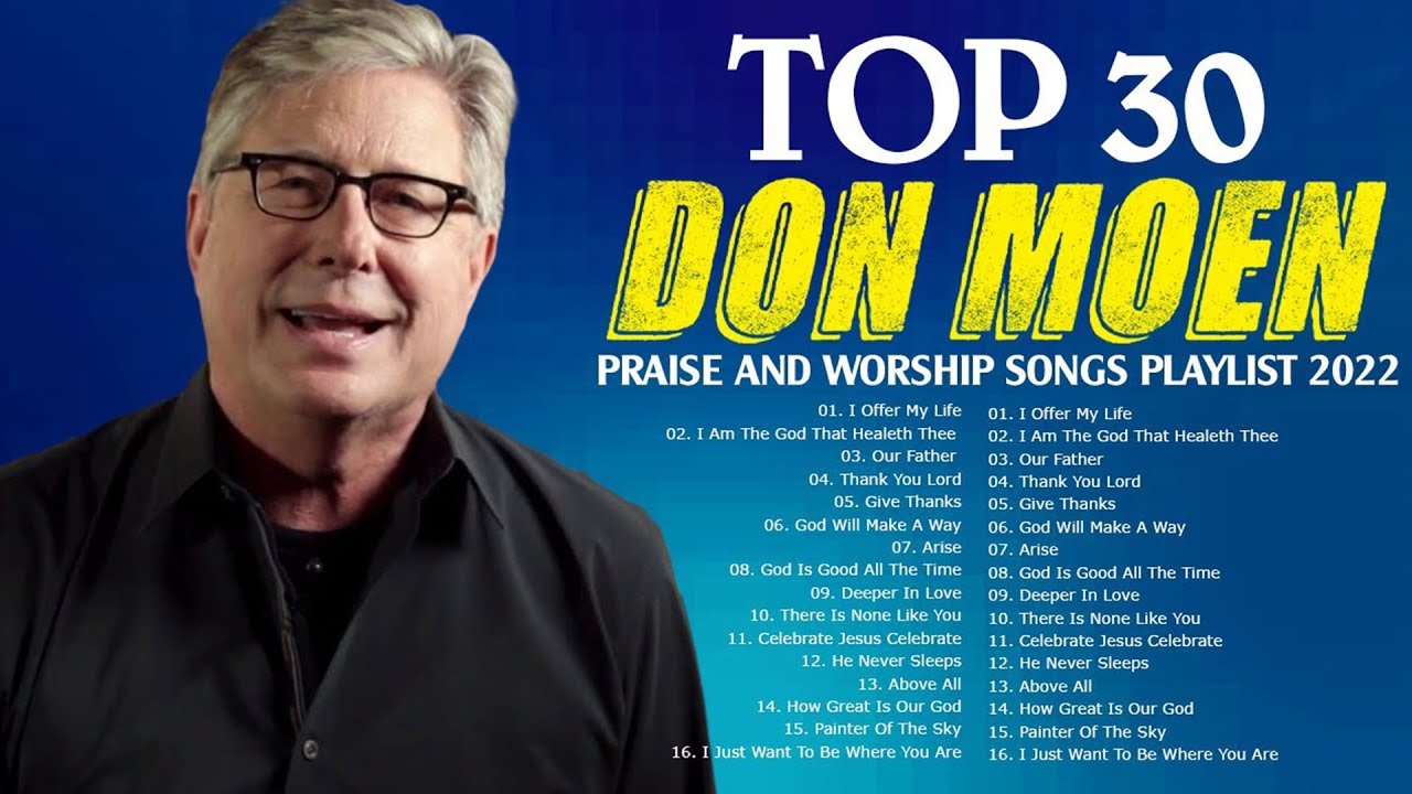 Top 100 Don Moen Contemporary Christian Worship Songs🙏 2022 Timeless ...