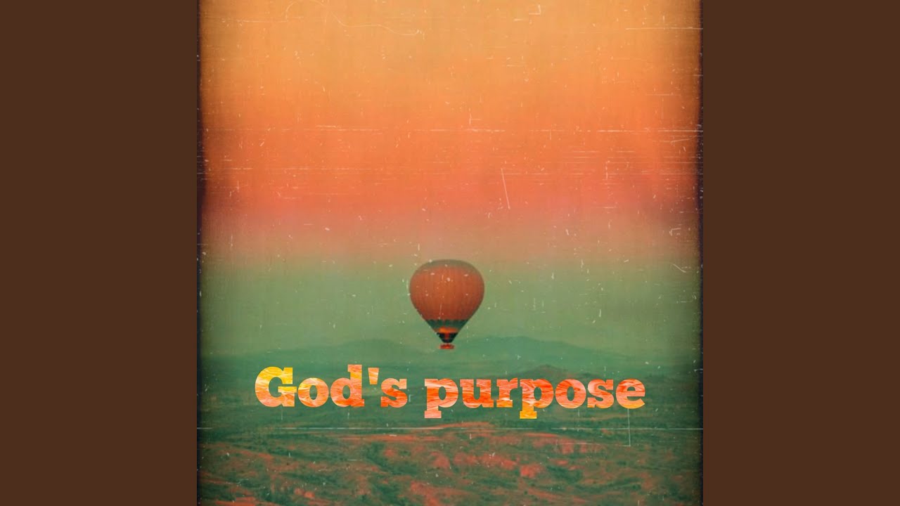 Assista a God's Purpose no YouTube Assista a God's Purpose no YouTube