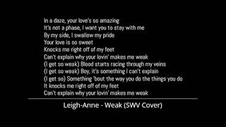 Leigh Anne - Weak [SWV Cover] (Lyrics)