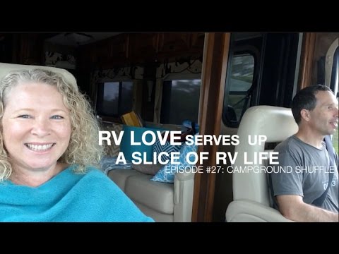 A Slice of RV Life Episode #27: Campground Shuffle rv life youtube