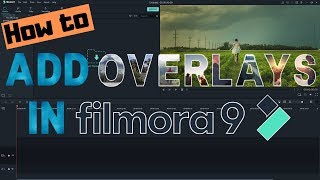 How to create Overlays in Filmora 9 - 2020