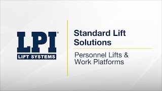 Personnel Lifts & Work Platforms | Standard & Custom Lift Solutions, LPI, Inc.