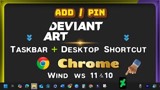 How to Pin DeviantArt Link/Icon to Desktop &amp; Taskbar Toolbar with Google Chrome on Windows Laptop