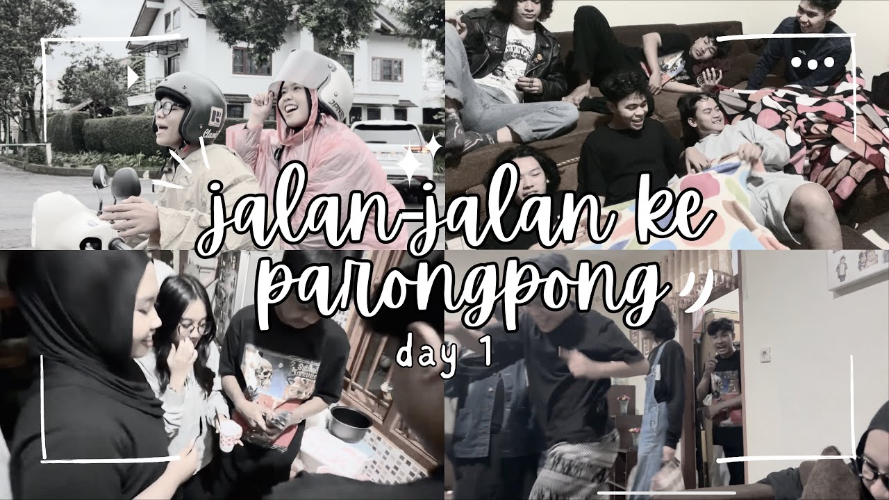 JALAN-JALAN KE PARONGPONG🎉 (day 1️⃣!)