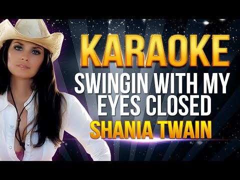 shania-twain---swingin-with-my-eyes-closed-karaoke