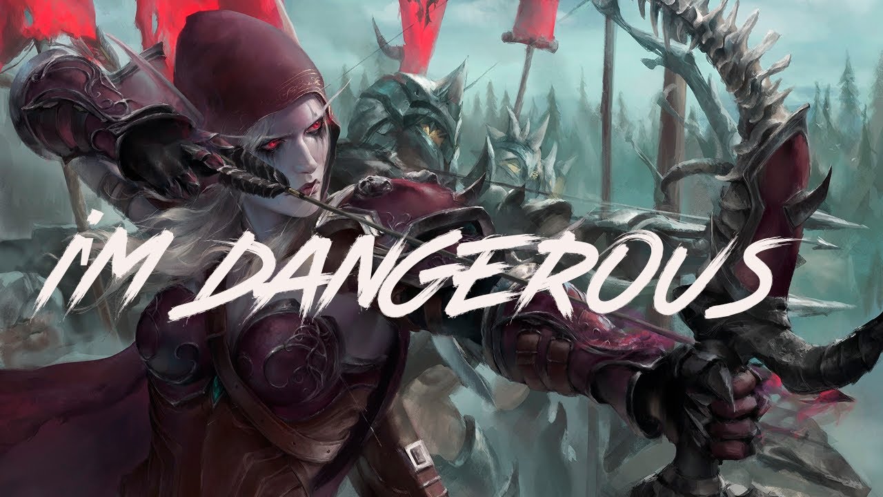 I'm Dangerous//Warcraft//GMV