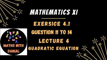 11th Class Math, Exercise 4.1 Question No 11 to 14 Chapter No 4 Quadratic Equation