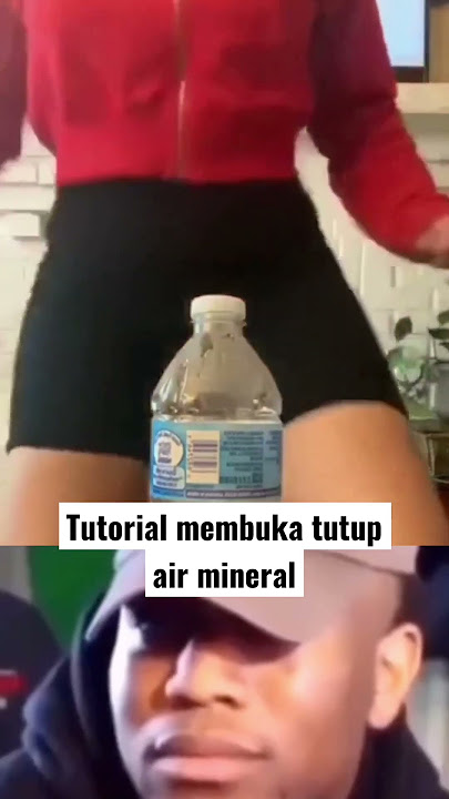 Tutorial membuka tutup botol air mineral #shorts #ngakak #viral #lawak