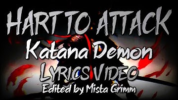 Hart To Attack - Katana Demon (Lyrics Video)