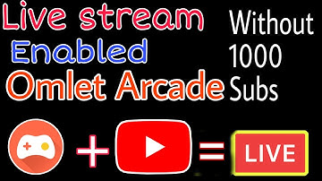 live streaming not enabled omlet arcade youtube| live streaming enable kaise kare | 0 subscribers
