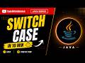 Switch Case in Java in 10 Minutes | Zero to Hero 🔥 (Beginner to Advanced)