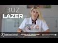 BUZ LAZER - UZMAN ESTETİSYEN YASEMİN KALE - DOĞAL HAYAT POLİKLİNİĞİ