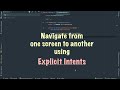 Navigate from one screen to another using explicit intents