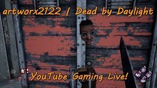 The Fog Returns, artworx2122 is Live! | Dead by Daylight